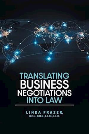 Translating Business Negotiations into Law