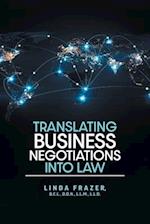 Translating Business Negotiations into Law