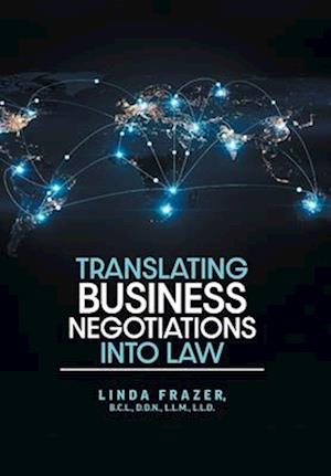 Translating Business Negotiations into Law