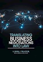 Translating Business Negotiations into Law