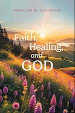 Faith, Healing, and God