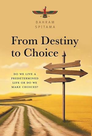 From Destiny to Choice