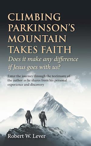 Climbing Parkinson's Mountain Takes Faith