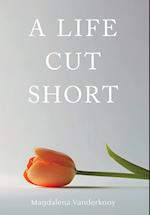 A Life Cut Short