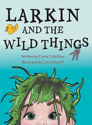 Larkin and the Wild Things