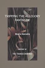 Tripping the Allegory Fantastic