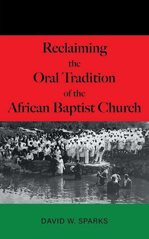 Reclaiming the Oral Tradition of the African Baptist Church