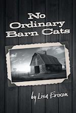 No Ordinary Barn Cats