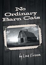 No Ordinary Barn Cats