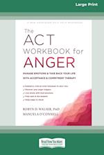 The ACT Workbook for Anger