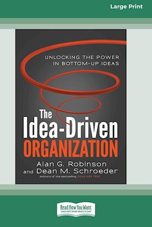 The Idea-Driven Organization