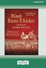 Blood Runs Thicker [Large Print 16 Pt Edition]