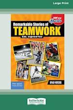 Remarkable Stories of Teamwork in Sports [Large Print 16 Pt Edition]