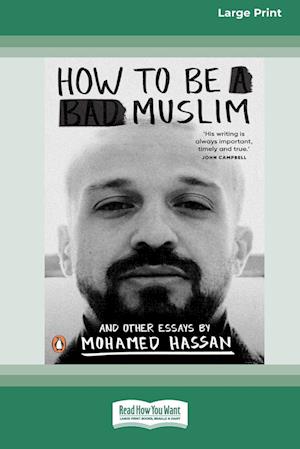 How to Be a Bad Muslim and Other Essays [LP 16 Pt Edition]