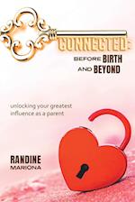 Connected ~ Before Birth & Beyond 