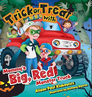 Trick or Treat with Mommy's Big, Red Monster Truck