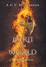 Burn the World 