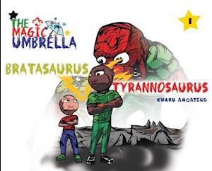 The Magic Umbrella: Bratasaurus Vs Tyrannosaurus