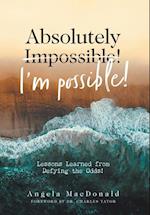 Absolutely I'm Possible!