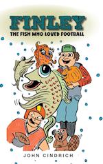 Finley the Fish Who Loved Football 