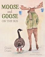 Moose and Goose on the Bus 