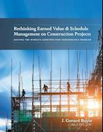 Rethinking Earned Value & Schedule Management on Construction Projects