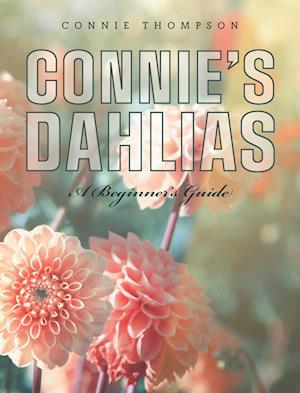 Connie's Dahlias