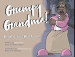 Grumpy Grandma!: Grand-maman Grincheuse! 