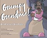 Grumpy Grandma!: Grand-maman Grincheuse! 
