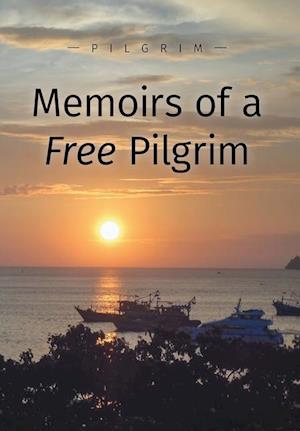 Memoirs of a Free Pilgrim