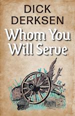 Whom You Will Serve 