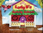 Lady B's Safety School 