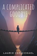 A Complicated Goodbye 