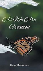 As We Are Creation 