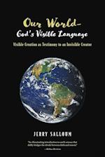 Our World-God's Visible Language