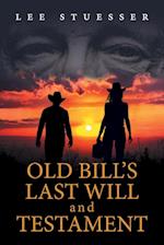 Old Bill's Last Will and Testament 