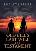 Old Bill's Last Will and Testament 