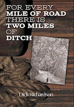 For Every Mile of Road There is Two Miles of Ditch 