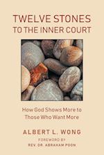 Twelve Stones to the Inner Court