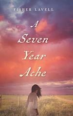 A Seven Year Ache