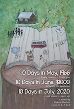 10 Days in May, 1966 10 Days in June, $1000 10 Days in July, 2020