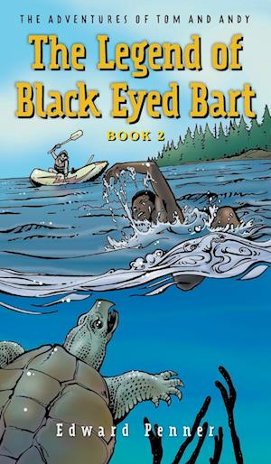 The Legend of Black Eyed Bart, Book 2