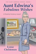 Aunt Edwina's Fabulous Wishes