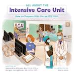 All About the Intensive Care Unit