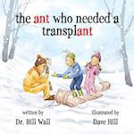 The Ant Who Needed A Transplant 