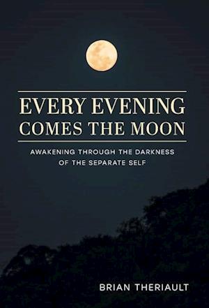 Every Evening Comes the Moon