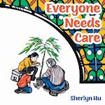 Everyone Needs Care 
