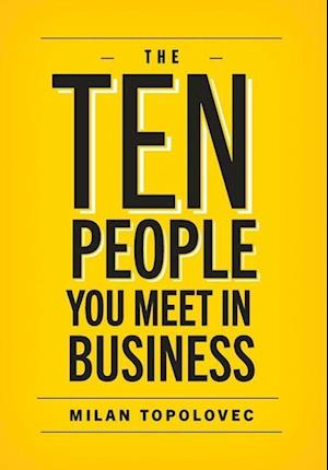 The 10 People You Meet In Business