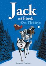 Jack and Friends Save Christmas: Jack and Friends 