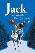 Jack and Friends Save Christmas: Jack and Friends 